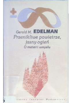 Przenikliwe powietrze jasny ogień O materii umysłu