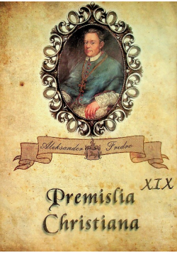Premislia Christiana  Tom XIX