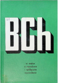 BCh w walce o narodowe i społeczne wyzwolenie