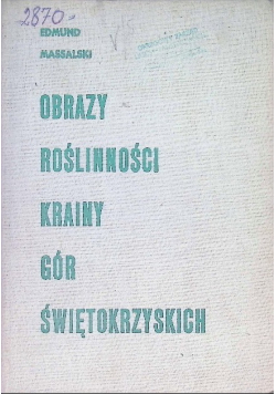 Obrazy roślinności krainy Gór Świętokrzyskich