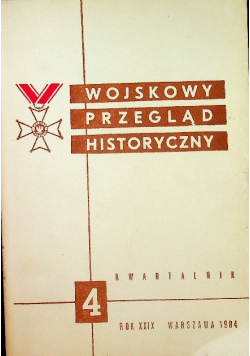 Wojskowy Przegląd Historyczny Nr 4 / 84
