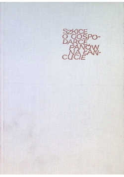 Szkice o Gospodarce Panów na Łańcucie