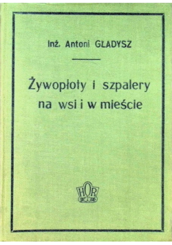 Żywopłoty i szpalery na wsi i w mieście