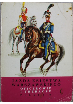 Jazda Księstwa Warszawskiego oficerowie i trębacze pułki 1 do 10