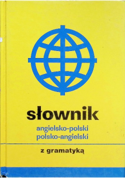 Słownik angielsko-polski, polsko-angielski z gramatyką