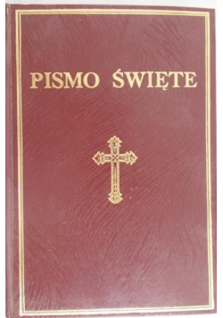 Biblia to jest Pismo Święte Starego i Nowego Testamentu