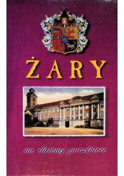 Żary na dawnej pocztówce