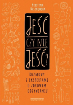 Jeść czy nie jeść
