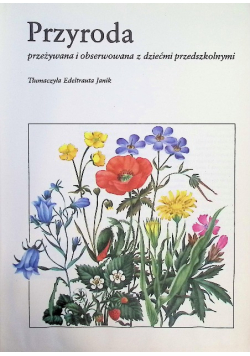 Przyroda przeżywana i obserwowana z dziećmi przedszkolnymi