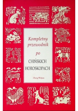 Kompletny przewodnik po chińskich horoskopach