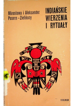Indiańskie wierzenia i rytuały