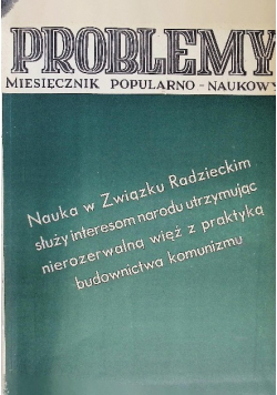 Problemy miesięcznik popularno - naukowy Nr 1 do 12 / 52
