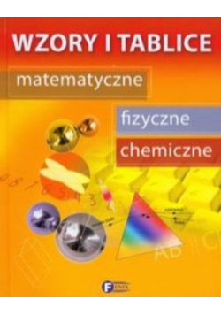 Wzory i tablice matematyczne fizyczne chemiczne