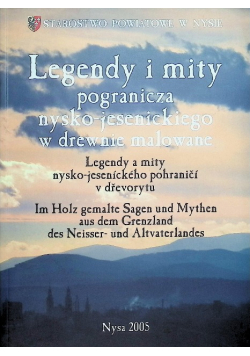 Legendy i mity pogranicza nysko-jesenickiego w drewnie malowane