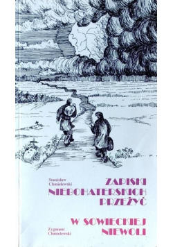Zapiski niebohaterskich przeżyć,  W sowieckiej niewoli