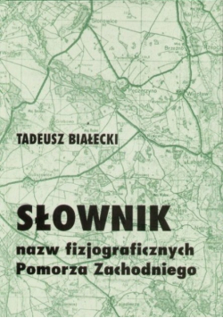 Słownik nazw fizjograficznych Pomorza Zachodniego