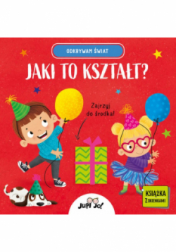 Odkrywam świat Jaki to kształt?