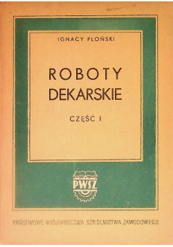 Roboty dekarskie Część I