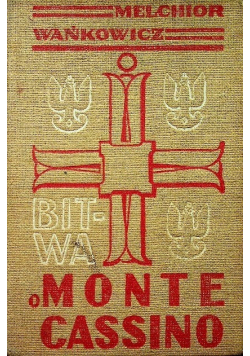 Bitwa o Monte Cassino Tom II 1947 r.