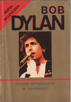 Bob Dylan piosenki w przekładzie M Zgaińskiego
