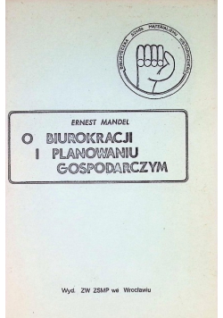 O biurokracji i planowaniu gospodarczym