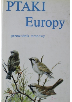 Ptaki Europy  Przewodnik terenowy