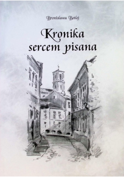 Kronika sercem pisana