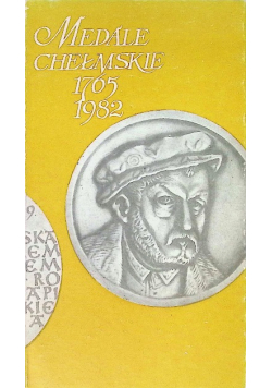 Medale Chełmskie 1765 - 1982