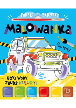Farbki i pędzelek. Malowanka. Użyj wody, zbudź...