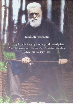 Dziwny Hrabia i jego proces z pruskim księciem : Władysław Zamoysk