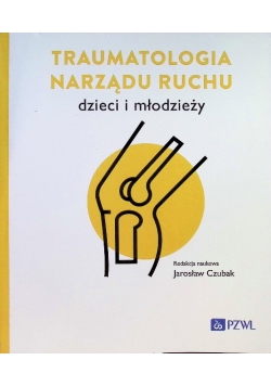 Traumatologia narządu ruchu dzieci i młodzieży