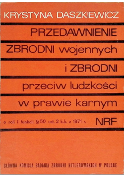Przedawnienie zbrodni wojennych i zbrodni przeciw ludzkości w prawie karnym