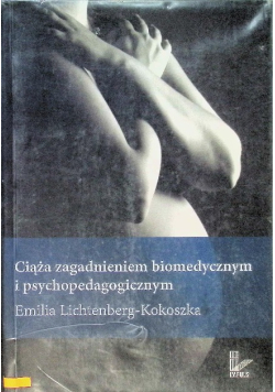 Ciąża zagadnieniem biomedycznym i psychopedagogicznym