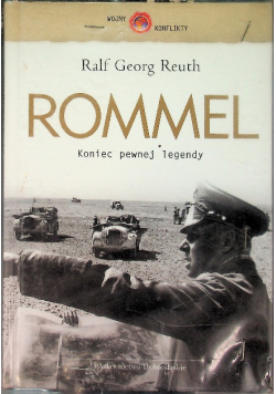Rommel koniec pewnej legendy