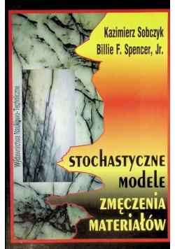 Stochastyczne modele zmęczenia materiałów