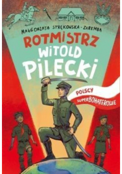 Rotmisrz Pilecki Polscy superbohaterowie
