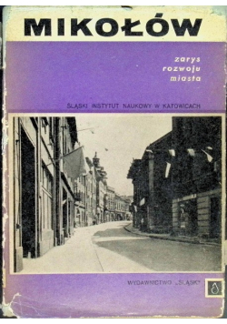 Mikołów zarys rozwoju miasta