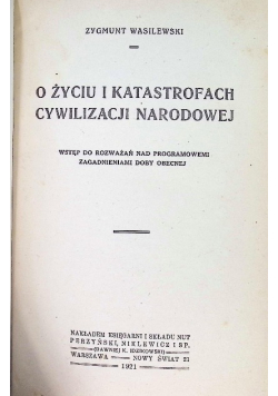 O życiu i katastrofach cywilizacji Narodowej 1921 r.