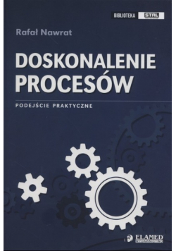 Doskonalenie procesów podejście praktyczne