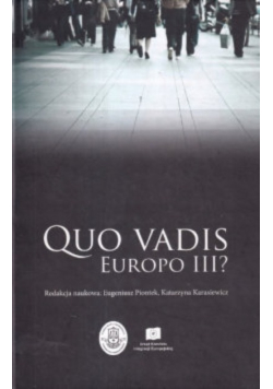 Quo vadis Europo III?