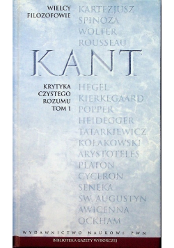 Wielcy filozofowie Tom 15 Kant Krytyka czystego rozumu Tom 1