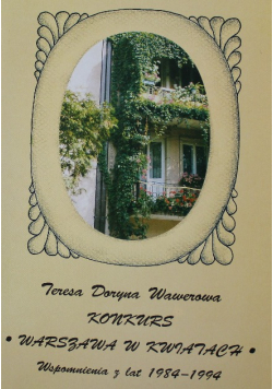 Konkurs Warszawa w kwiatach wspomnienia z lat 1984 1994