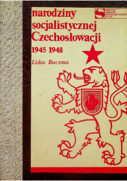 Narodziny socjalistycznej Czechosłowacji