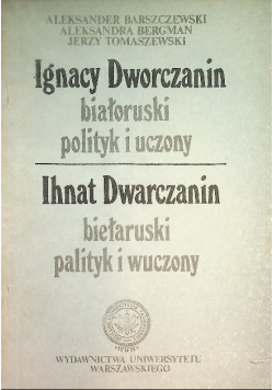Ignacy Dworczanin białoruski polityk i uczony