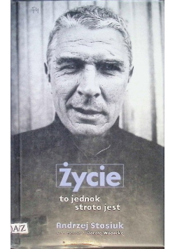 Życie to jednak strata jest