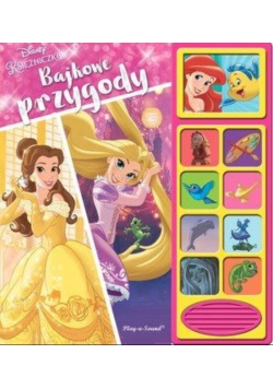 Play-a-Song. Disney Księżniczki. Bajkowe przygody
