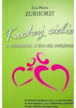 Kochaj siebie a nieważne z kim się zwiążesz