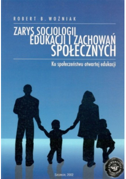 Zarys Socjologii Edukacji i zachowań społecznych
