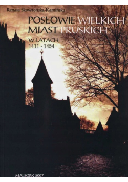 Posłowie wielkich miast pruskich 1411–1454