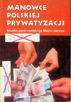 Manowce Polskiej prywatyzacji